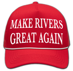 MAKE RIVERS GREAT AGAIN HAT