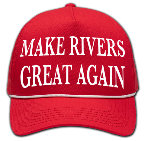 MAKE RIVERS GREAT AGAIN HAT